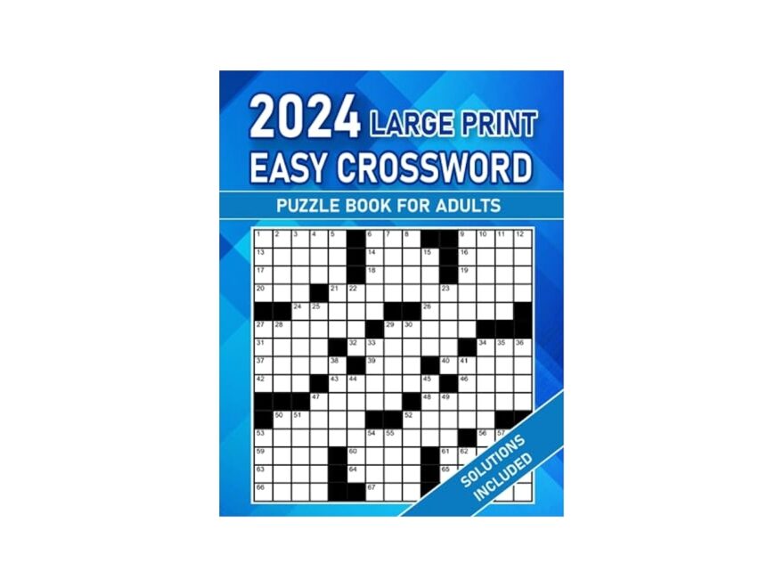 2024 Large Print Easy Crossword Puzzles Book For Adults Large Print Crossword Puzzles For Puzzle Lovers Teens Adults And Seniors With Solutions Bloom Patricia P 9798858209492 Amazon Books
