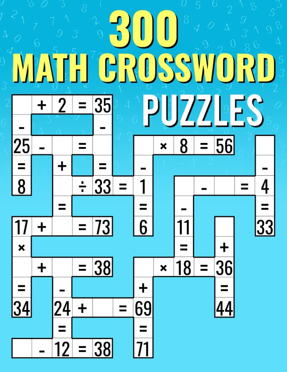 300 Math CrossWord Puzzles Addition Subtraction Multiplication And Division Puzzles Criss Cross Challenges For Kids Adults Martin Josh Ortiz 9798876356963 Amazon Books
