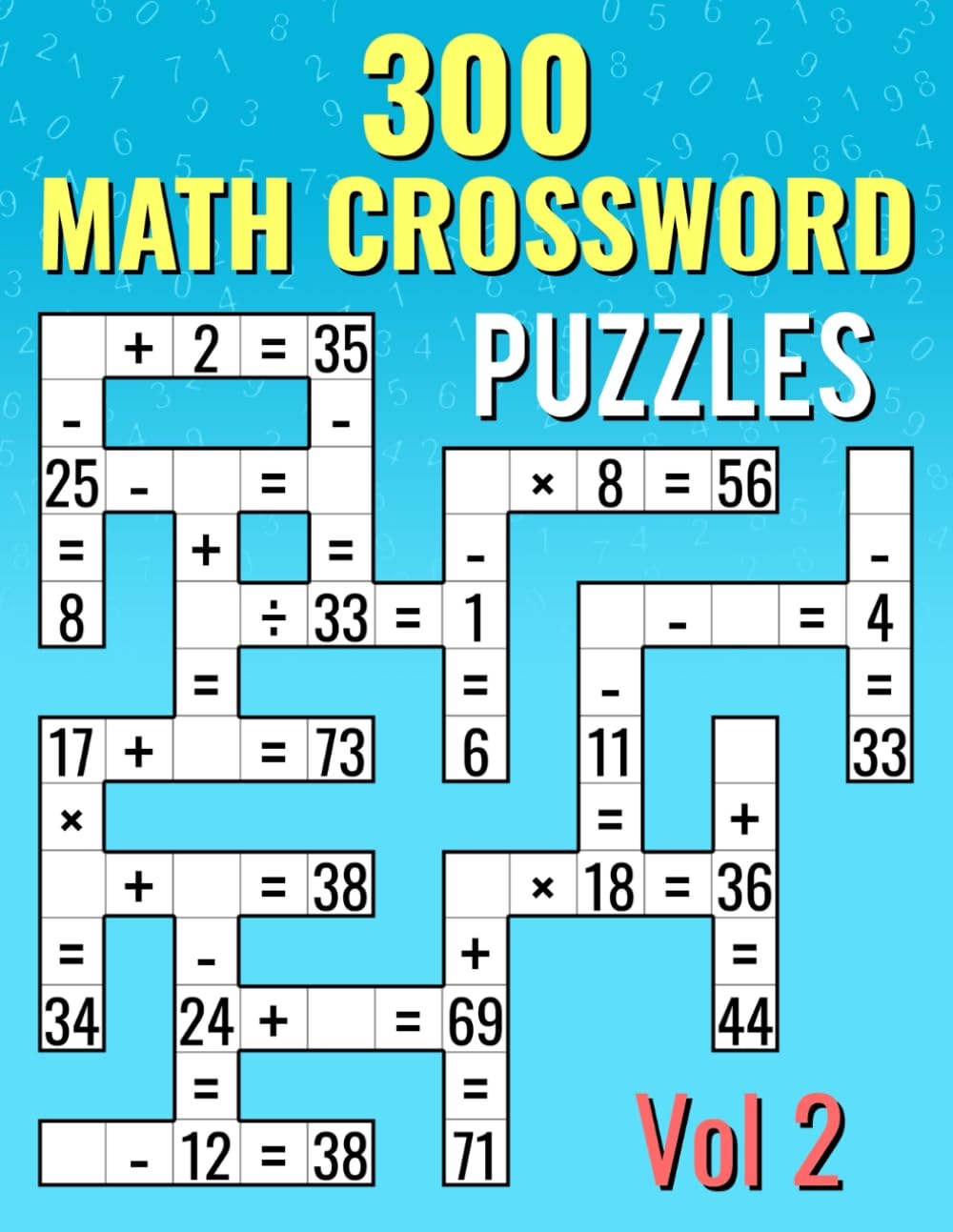 300 Math CrossWord Puzzles Vol 2 Addition Subtraction Multiplication And Division Puzzles Criss Cross Challenges For Kids Adults Martin Josh Ortiz 9798332607714 Amazon Books