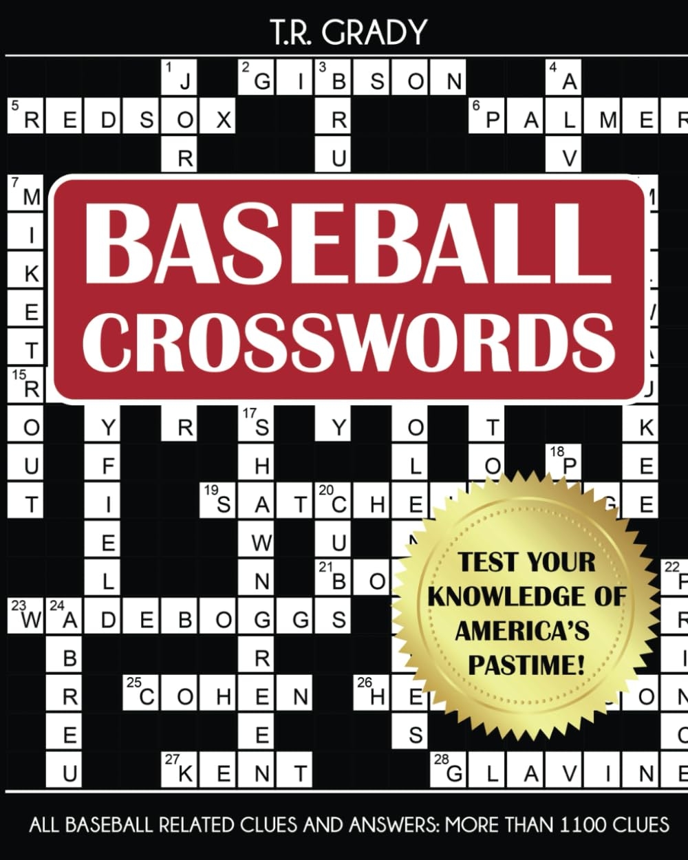 Baseball Crosswords Test Your Knowledge Of America s Pastime All Baseball Related Clues And Answers Grady T R 9781647902285 Amazon Books
