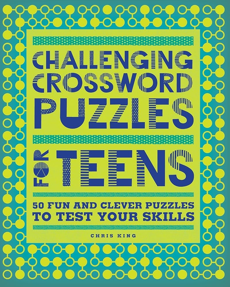 Challenging Crossword Puzzles For Teens 50 Fun And Clever Puzzles To Test Your Skills 9781638079521 King Chris Books Amazon Challenging Crossword Puzzles For Teens 50 Fun And Clever Puzzles To Test Your Skills 9781638079521 King Chris Books Amazon