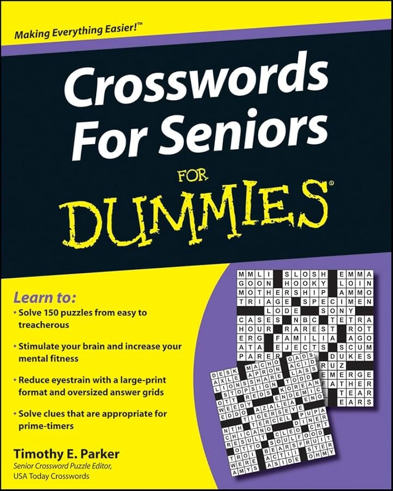 Crosswords For Seniors For Dummies Parker Timothy E 9780470491577 Amazon Books
