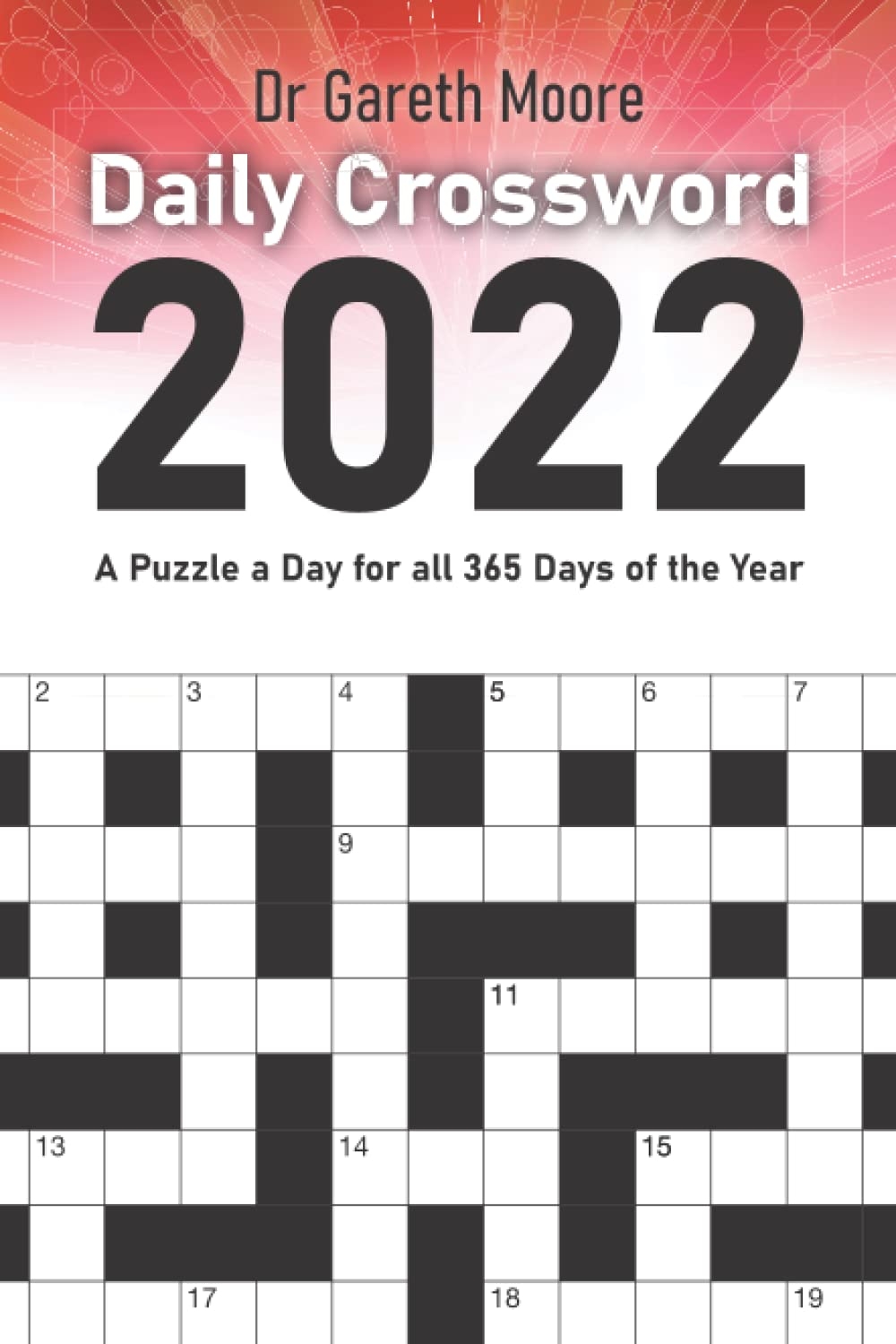 Daily Crossword 2022 A Puzzle A Day For All 365 Days Of The Year Moore Dr Gareth 9781913542047 Amazon Books