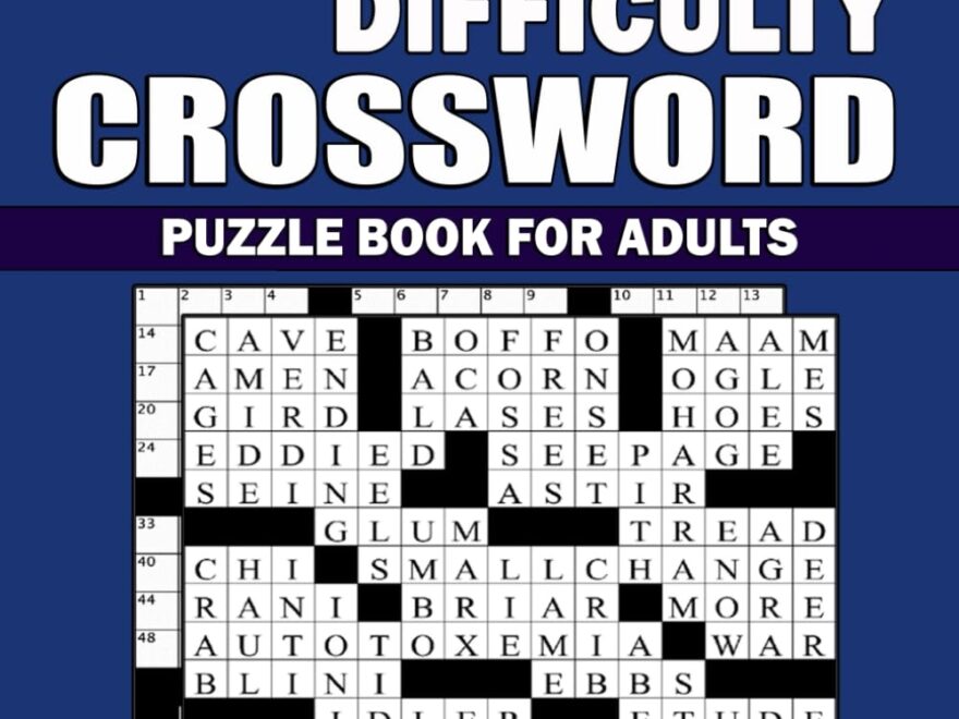 Large Print Medium Difficulty Crossword Puzzle Book For Adults 2023 Medium To Hard Crossword For Puzzles Lover 100 Hard Crossword Puzzle Book For Puzzle Book For Adults With Solution