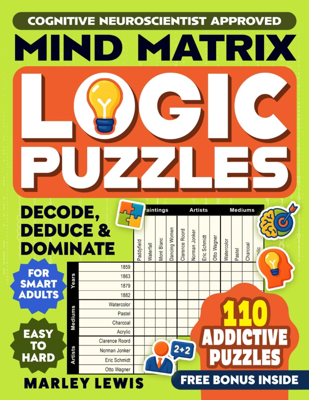 Mind Matrix Grid Logic Puzzles For Adults And Teens Logic Puzzle Book For Adults Teens And Kids With 110 Puzzles Dive Into Logic Grid Puzzles Perfect Brain Teaser Mind Matrix Grid Logic Puzzles For Adults And Teens Logic Puzzle Book For Adults Teens And Kids With 110 Puzzles Dive Into Logic Grid Puzzles Perfect Brain Teaser
