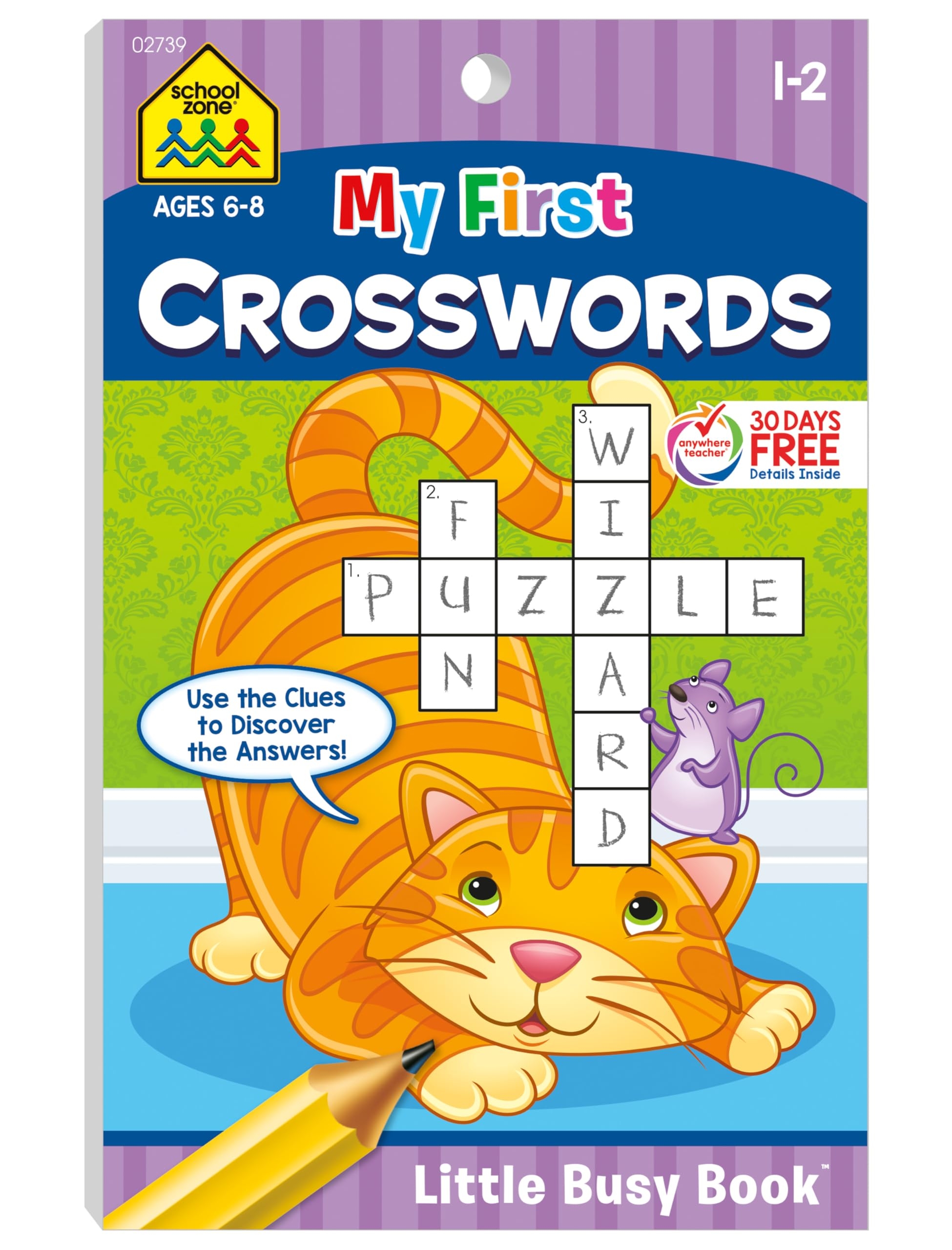 School Zone My First Crosswords Workbook 48 Pages 1st Grade 2nd Grade Activity Pad Word Puzzles Word Search Vocabulary Spelling Ages 6 To 8 Little Busy Book Series School Zone Joan Hoffman 