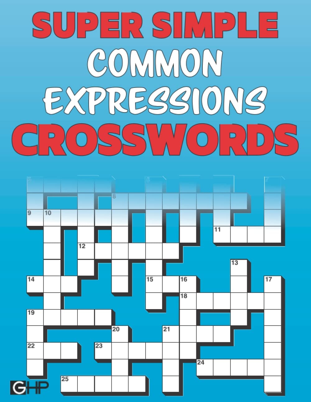 Super Simple Crossword Puzzles Common Expressions Easy Everyday Phrases Idioms Desertcart Ecuador Super Simple Crossword Puzzles Common Expressions Easy Everyday Phrases Idioms Desertcart Ecuador