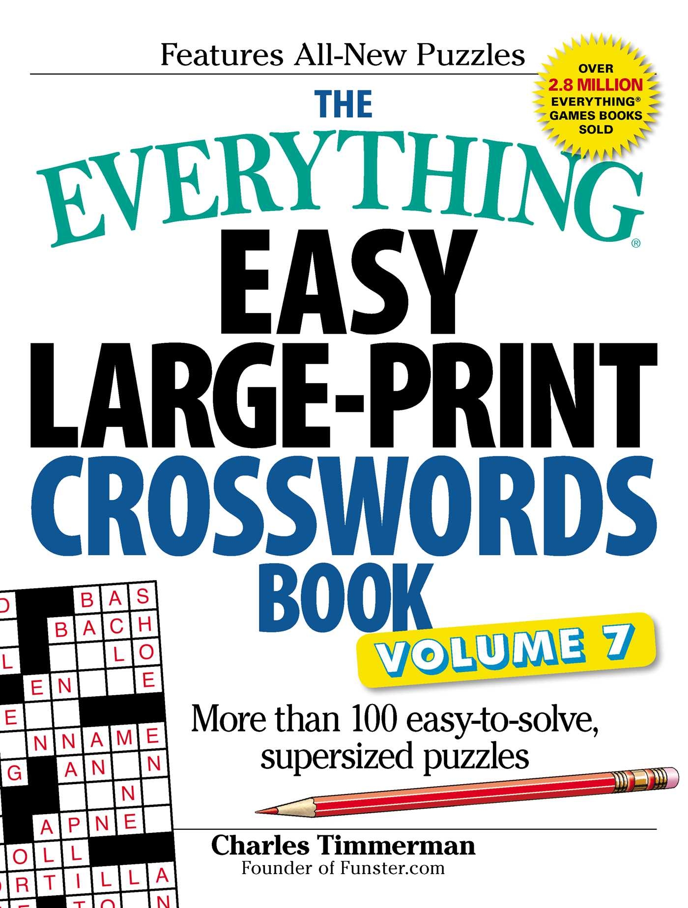 The Everything Easy Large Print Crosswords Book Volume 7 Book By Charles Timmerman Official Publisher Page Simon Schuster The Everything Easy Large Print Crosswords Book Volume 7 Book By Charles Timmerman Official Publisher Page Simon Schuster