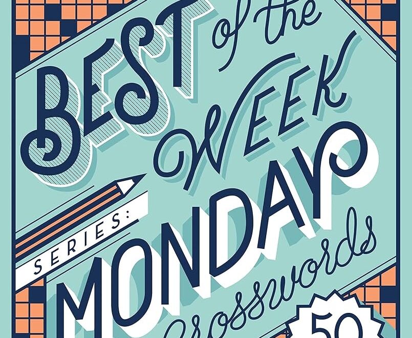 The New York Times Best Of The Week Series Monday Crosswords 50 Easy Puzzles The New York Times Crossword Puzzles The New York Times Shortz Will 9781250133243 Amazon Books
