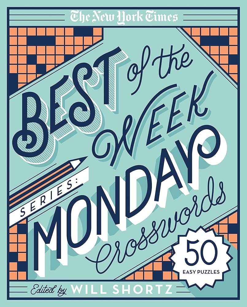 The New York Times Best Of The Week Series Monday Crosswords 50 Easy Puzzles The New York Times Crossword Puzzles The New York Times Shortz Will 9781250133243 Amazon Books The New York Times Best Of The Week Series Monday Crosswords 50 Easy Puzzles The New York Times Crossword Puzzles The New York Times Shortz Will 9781250133243 Amazon Books