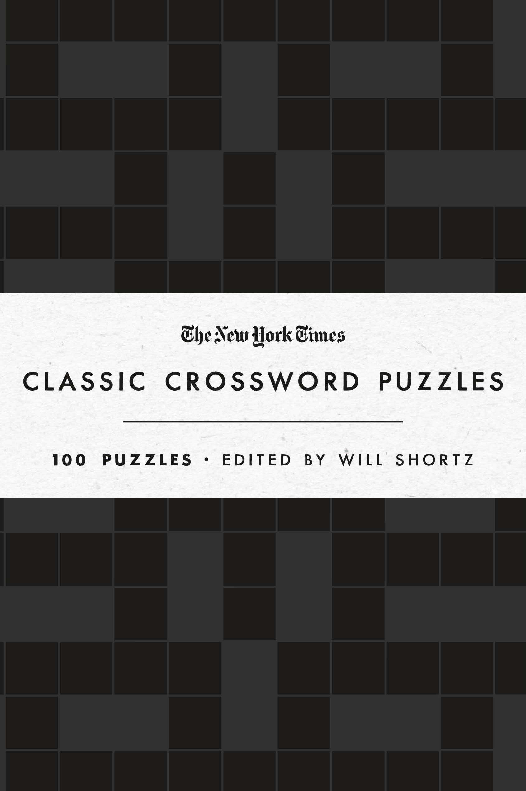 The New York Times Classic Crossword Puzzles Black And White 100 Puzzles Edited By Will Shortz The New York Times Shortz Will 9781250623546 Amazon Books The New York Times Classic Crossword Puzzles Black And White 100 Puzzles Edited By Will Shortz The New York Times Shortz Will 9781250623546 Amazon Books