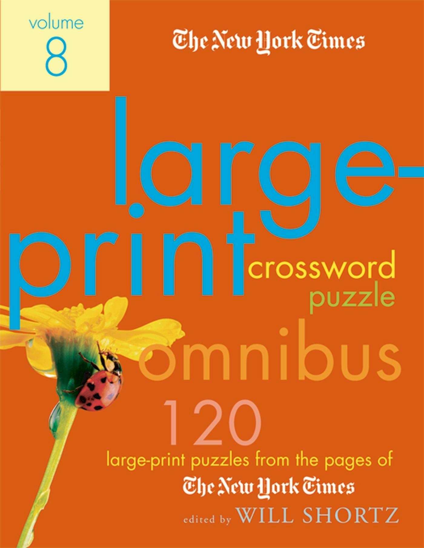 The New York Times Large Print Crossword Puzzle Omnibus Volume 8
