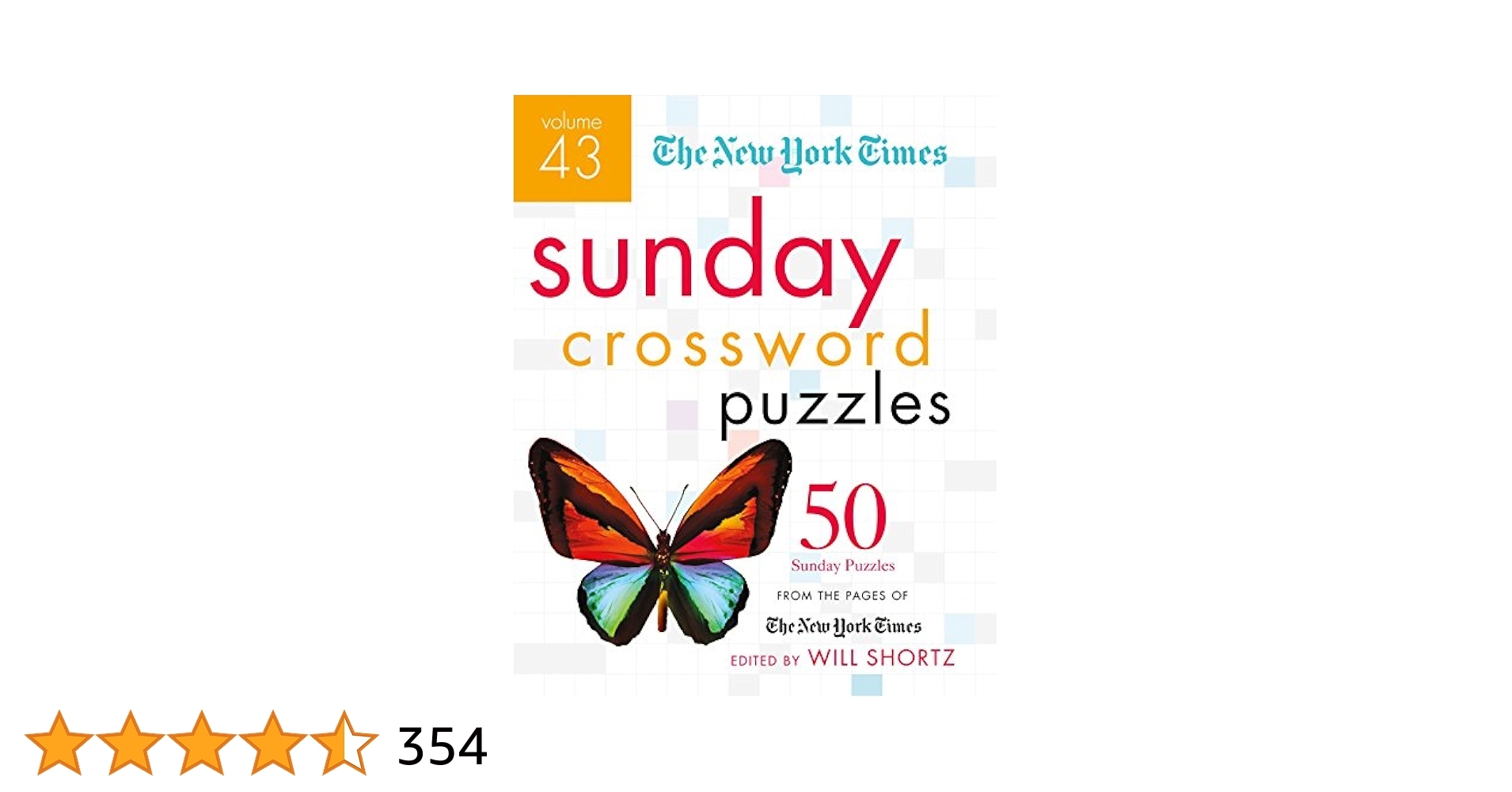 The New York Times Sunday Crossword Puzzles Volume 43 50 Sunday Puzzles From The Pages Of The New York Times The New York Times Crossword Puzzles The New York Times Shortz Will 