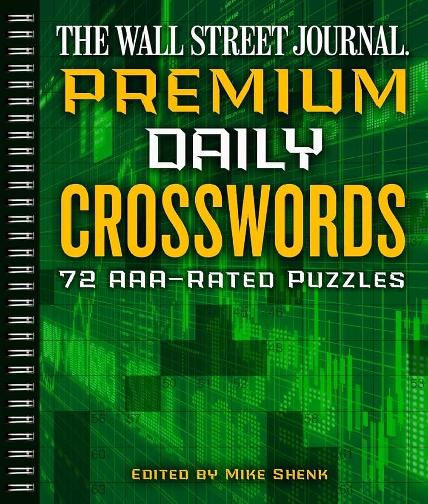The Wall Street Journal Premium Daily Crosswords 72 AAA Rated Puzzles Wall Street Journal Crosswords 3 Shenk Mike 9781454929536 Amazon Books
