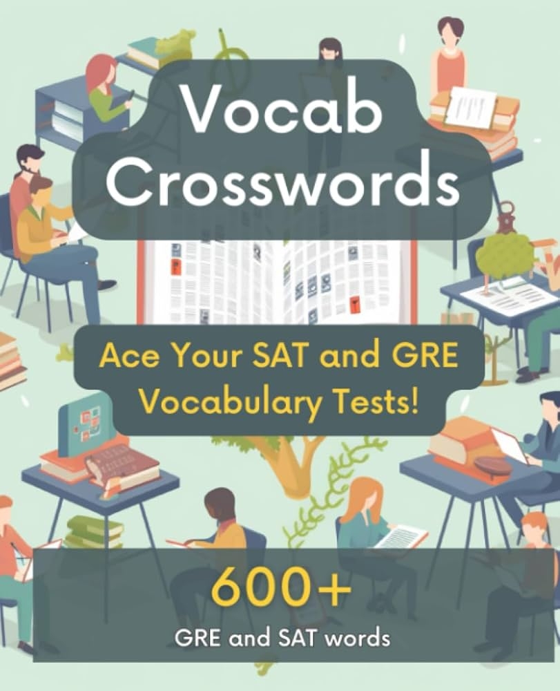 Vocab Crosswords Ace Your SAT And GRE Vocabulary Tests Moment Digital 9798399066486 Amazon Books Vocab Crosswords Ace Your SAT And GRE Vocabulary Tests Moment Digital 9798399066486 Amazon Books