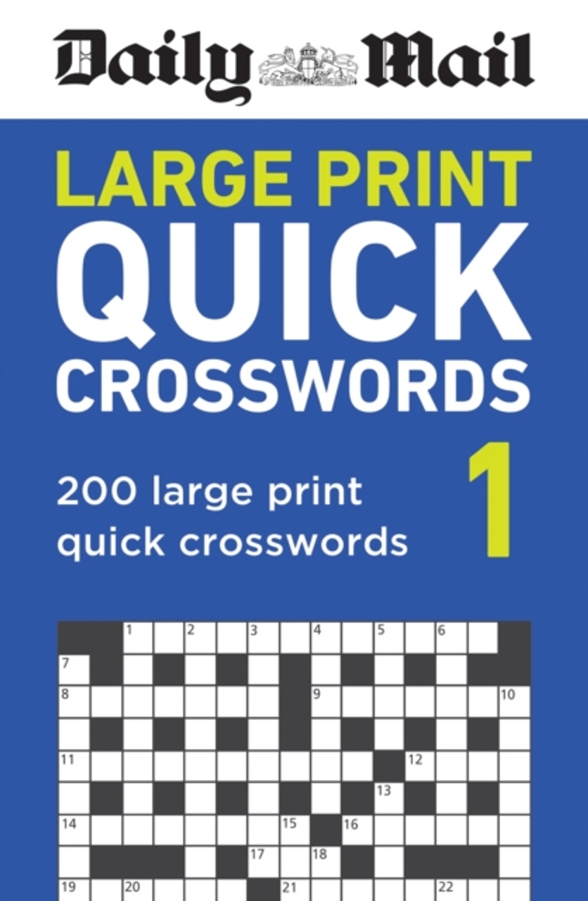 Daily Mail Large Print Quick Crosswords Volume 1 The Mail Bookshop Daily Mail Large Print Quick Crosswords Volume 1 The Mail Bookshop